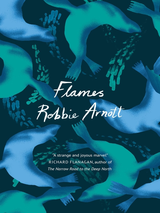Title details for Flames by Robbie Arnott - Available